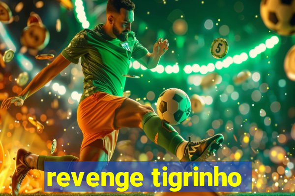 revenge tigrinho